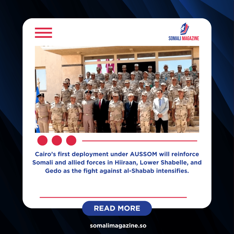 Somalia Welcomes Egyptian Troops to Strengthen AU Stabilization Mission