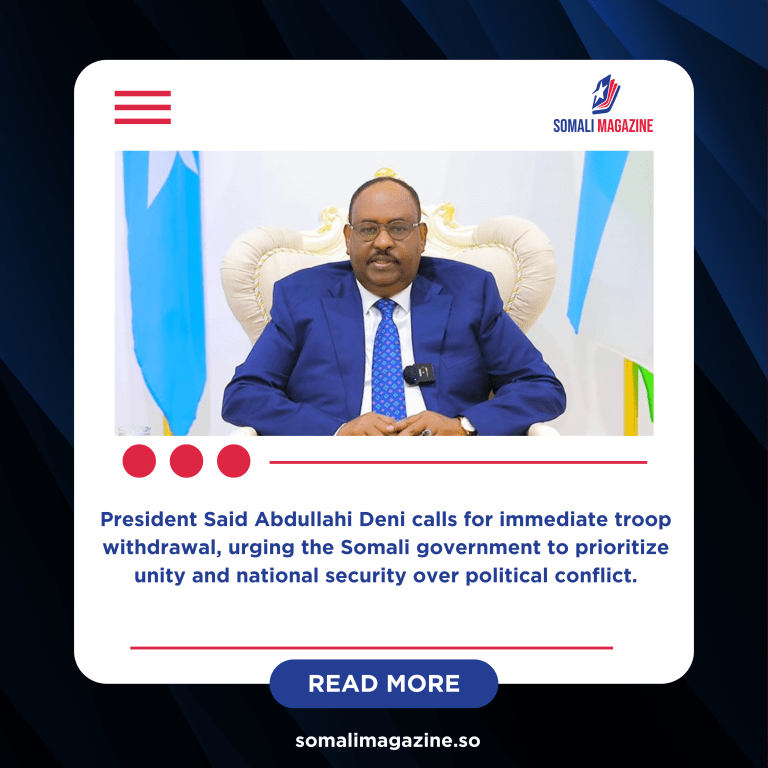 Puntland Leader Warns: Federal Military Actions in Gedo Risk National Collapse