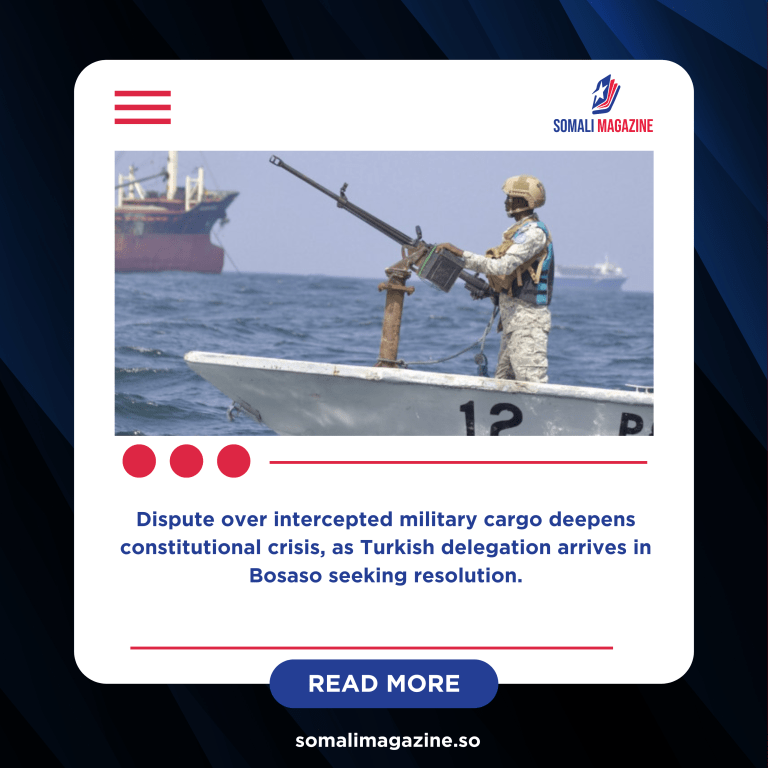 Puntland’s Seizure of Turkish Arms Ship Sparks Tension With Somali Federal Government