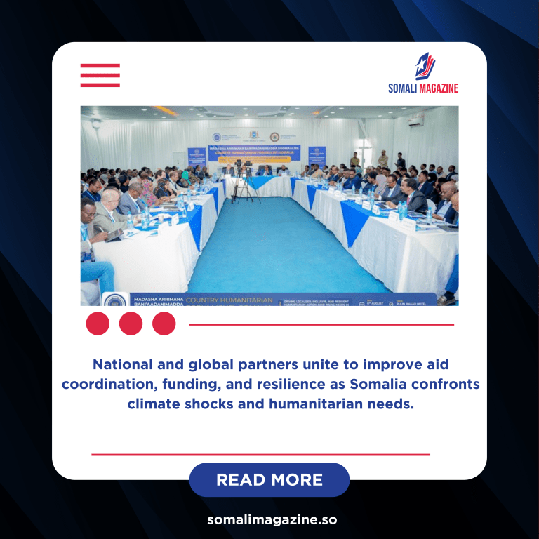 Somalia Rallies for Stronger Crisis Response at CHF 2025 in Baidoa
