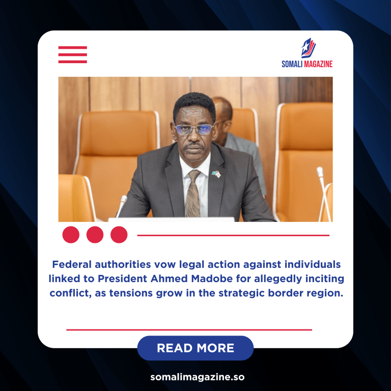 Somali Government Accuses Jubbaland Allies of Fueling Unrest in Gedo