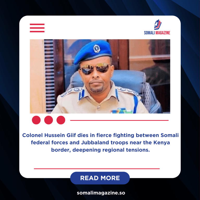 Senior Jubbaland Police Commander Killed in Deadly Gedo Clashes