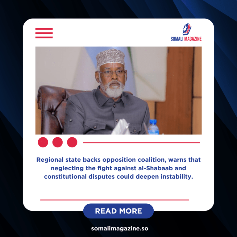 Jubbaland Accuses Federal Government of Ignoring Somalia’s Security and Unity