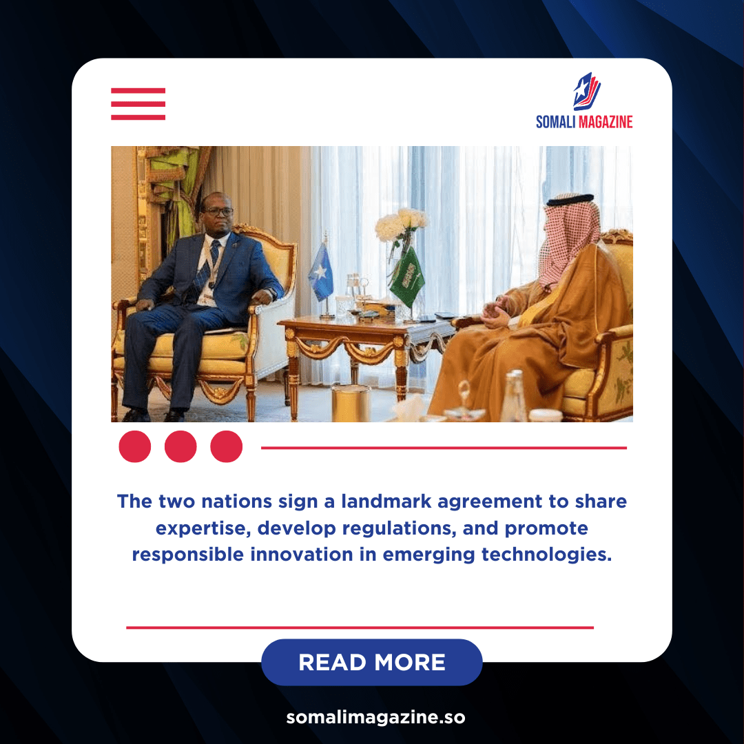 Somalia and Saudi Arabia Join Forces on AI and Space Cooperation ...