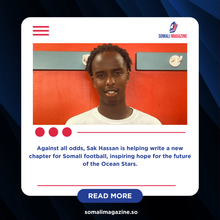 From Non-League Football to National Pride: Sak Hassan’s Journey with Somalia’s Ocean Stars