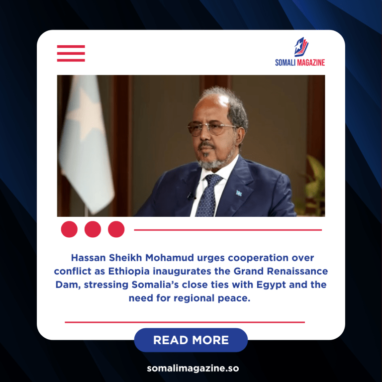 Somali President Calls for Dialogue on Ethiopia’s Nile Dam Dispute