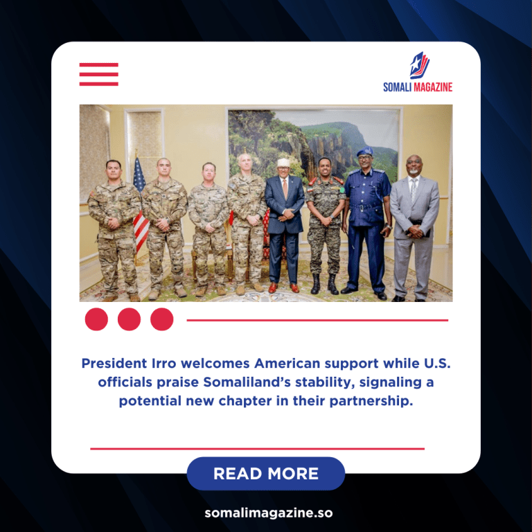 Somaliland and U.S. Step Up Security Talks as Washington Weighs Closer Ties