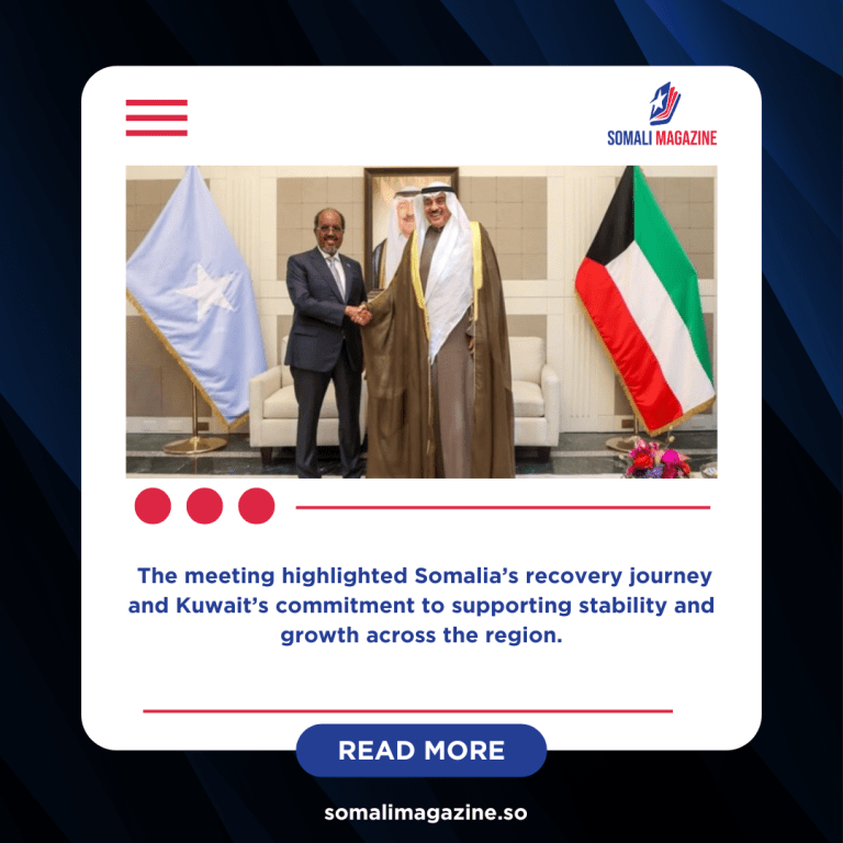 Somalia and Kuwait strengthen partnership at UN talks, with leaders focusing on investment, trade, and development cooperation