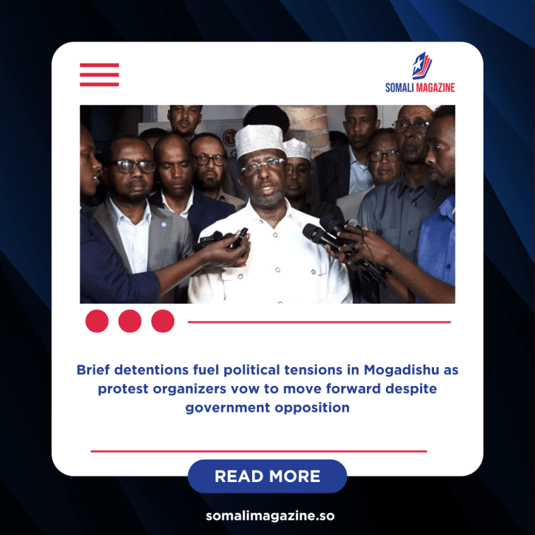 Somali Opposition Figures Arrested and Released Ahead of Planned Protest