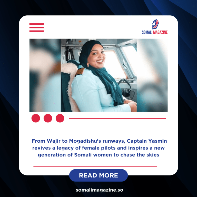 Captain Yasmin Farah: Somalia’s Skybreaker