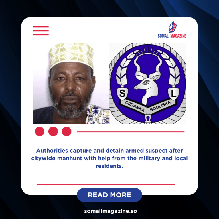 Somaliland Police Arrest Suspect in Fatal Hargeisa Shooting
