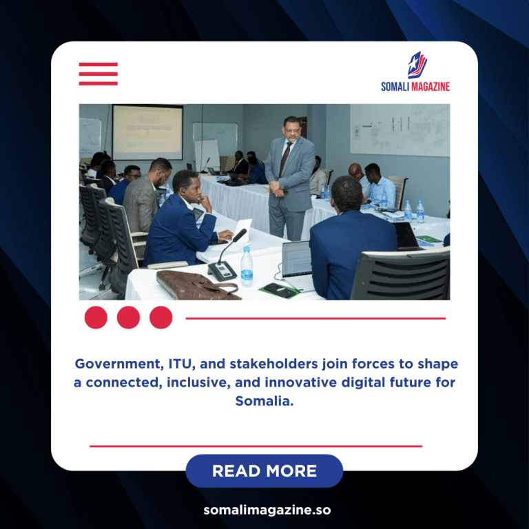 Somalia Moves Forward with Digital Transformation Strategy (2025–2030)