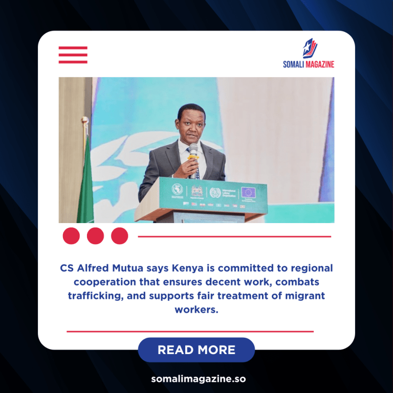 Kenya Backs IGAD Push for Fair Jobs and Safe Labour Migration