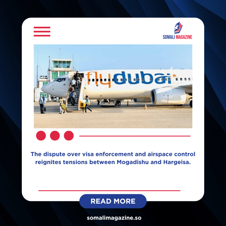 Somalia Warns Flydubai Over Visa Breach as Somaliland Tightens Airspace Rules