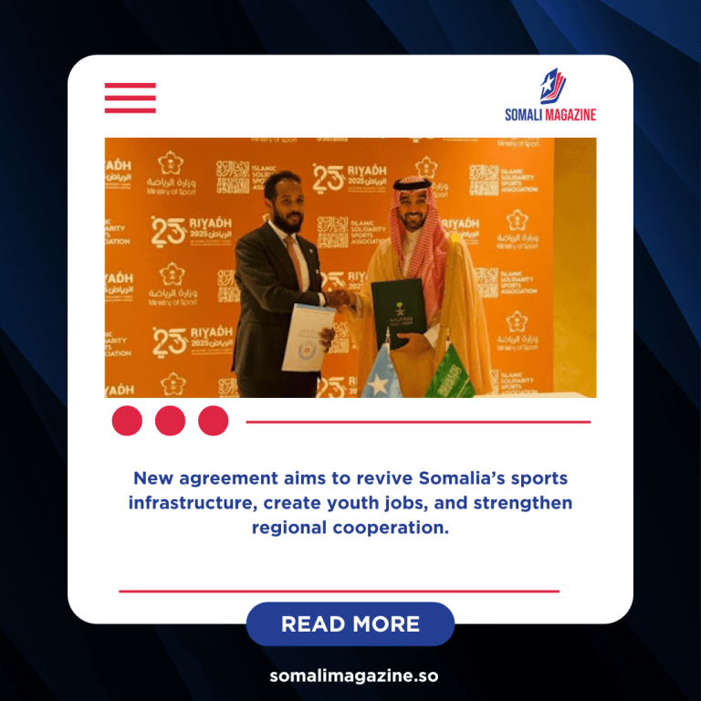 Somalia and Saudi Arabia Partner to Rebuild Sports and Empower Youth