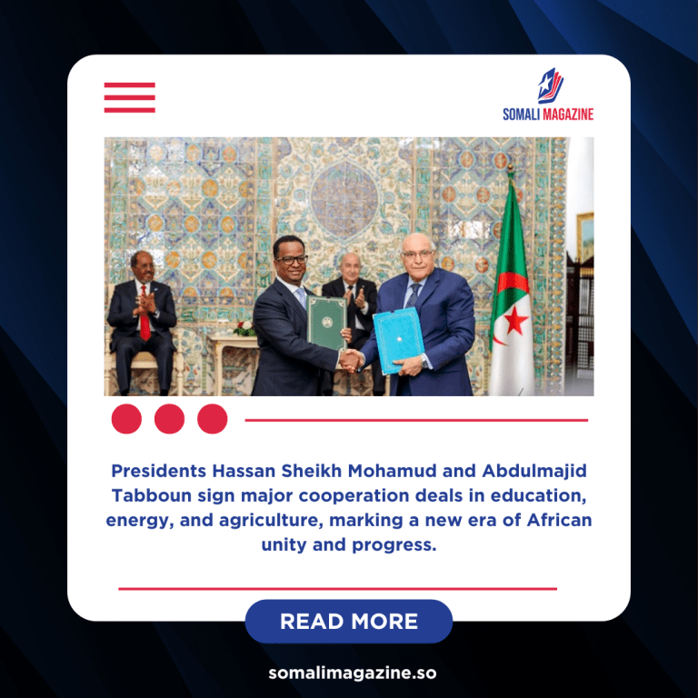 Somalia and Algeria Forge Stronger Ties Through Landmark Partnership