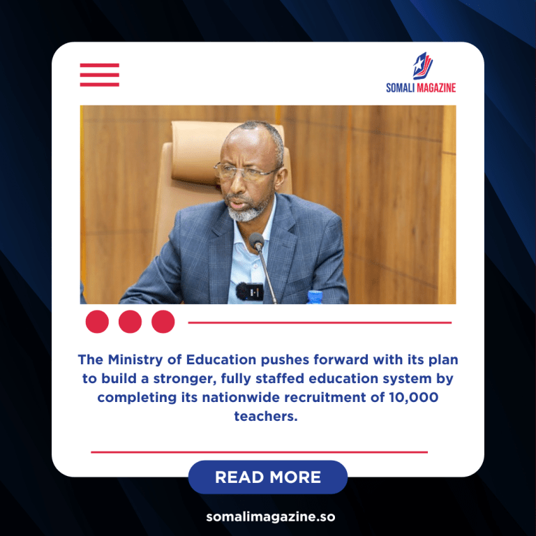 Somalia Moves to Hire 4,000 More Teachers as National Recruitment Nears Completion