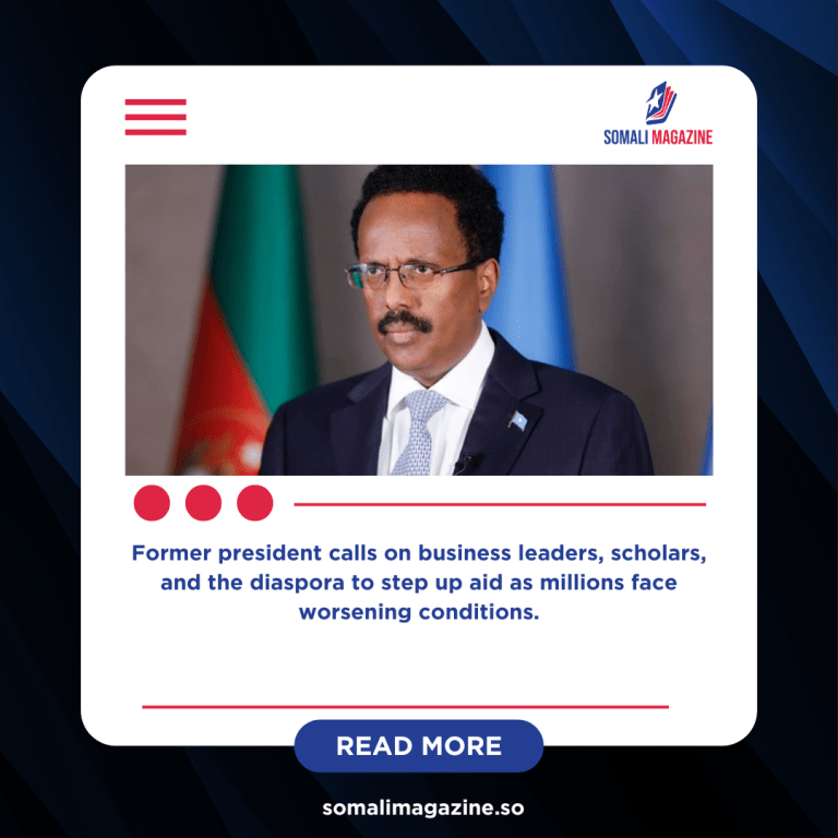 Farmaajo Urges Stronger Somali Support as Drought Crisis Deepens