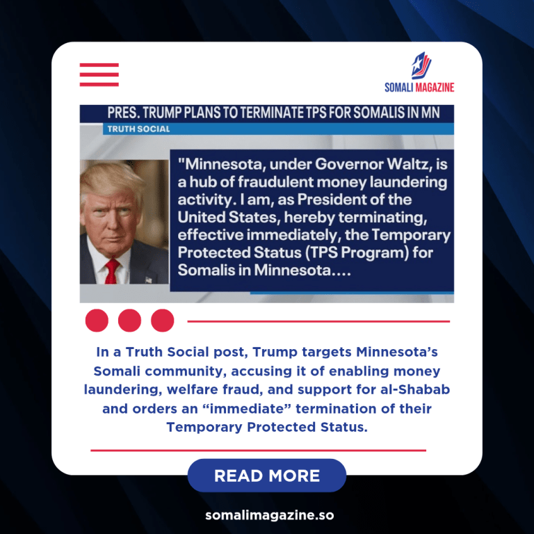 Trump Moves to End TPS for Somalis, Stirring Fear in Minnesota’s Largest Somali Community.