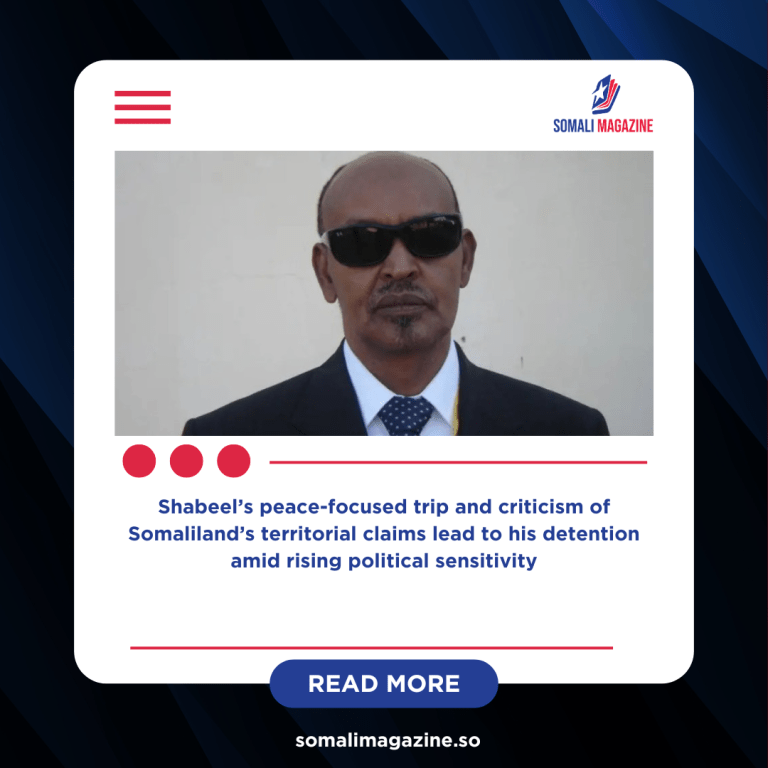 Somaliland Arrests Politician Jama Shabeel Over “Anti-Nationalist” Activities