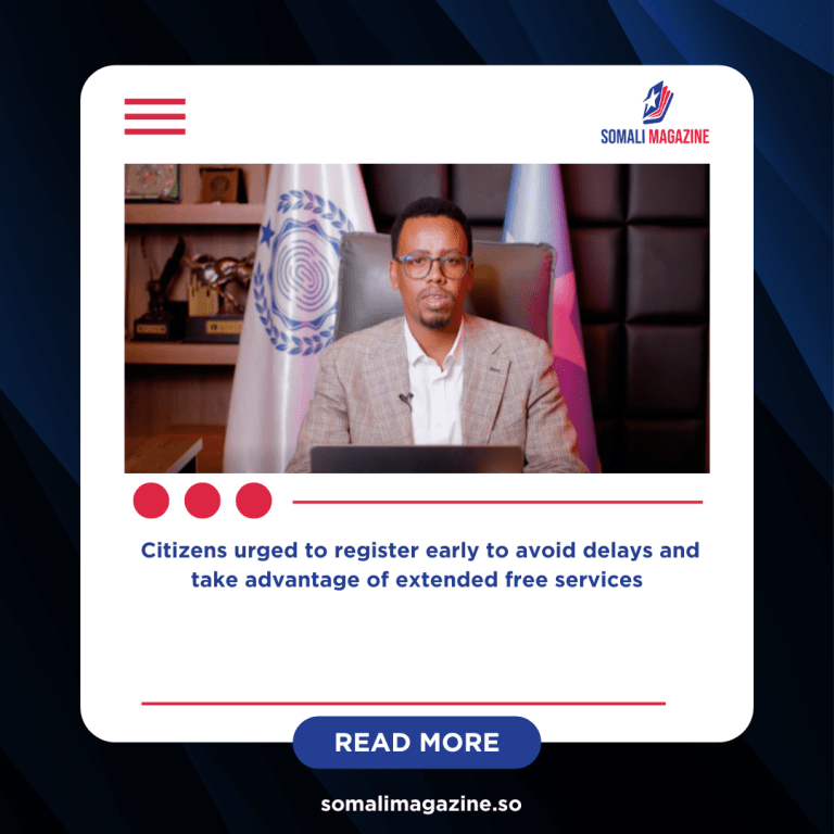 Somalia Extends Free National ID Registration Until January 2026