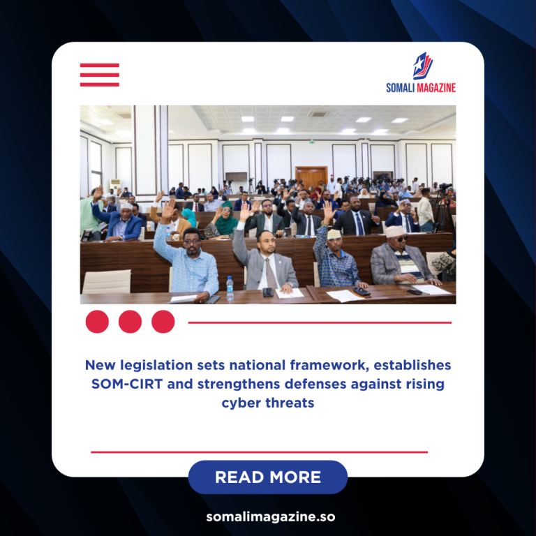 Somalia Approves Cybersecurity Law to Protect Digital Infrastructure