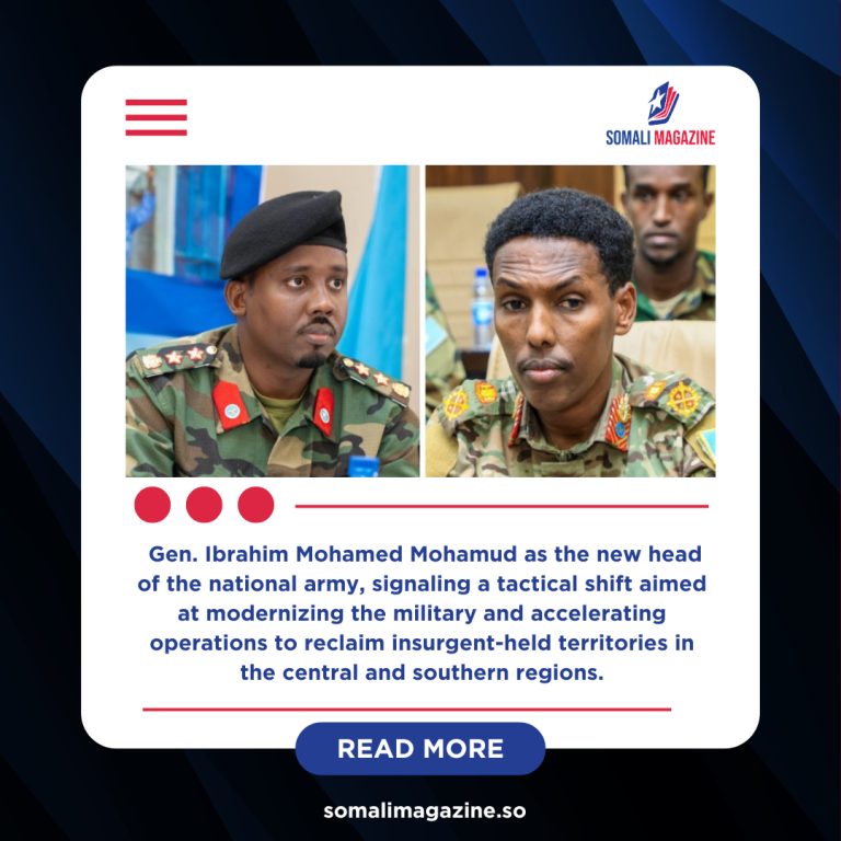Somalia Appoints New Army Chief to Lead Decisive Offensive Against Al-Shabab