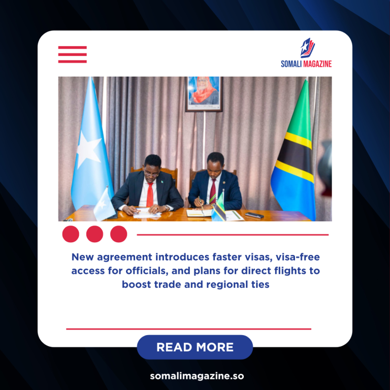 Somalia and Tanzania Sign Deal to Ease Travel and Strengthen Migration Cooperation