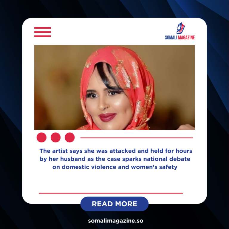 Somali Singer Farhiya Fiska Alleges Brutal Domestic Assault in Hargeisa