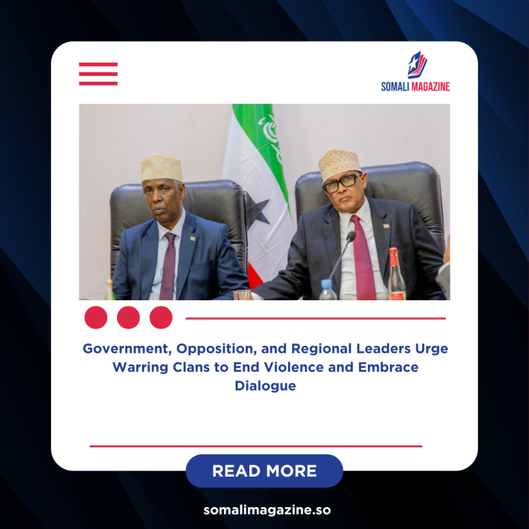 Somaliland President Calls for Immediate Ceasefire in Sanaag Clashes During Ramadan