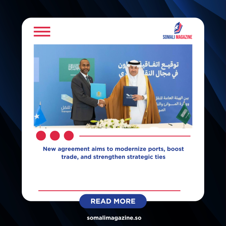 Somalia, Saudi Arabia Sign Major Maritime Cooperation Deal