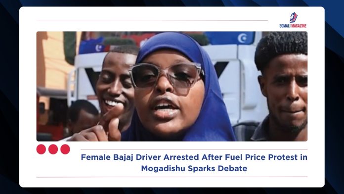 Female Bajaj Driver Arrested After Fuel Price Protest in Mogadishu Sparks Debate