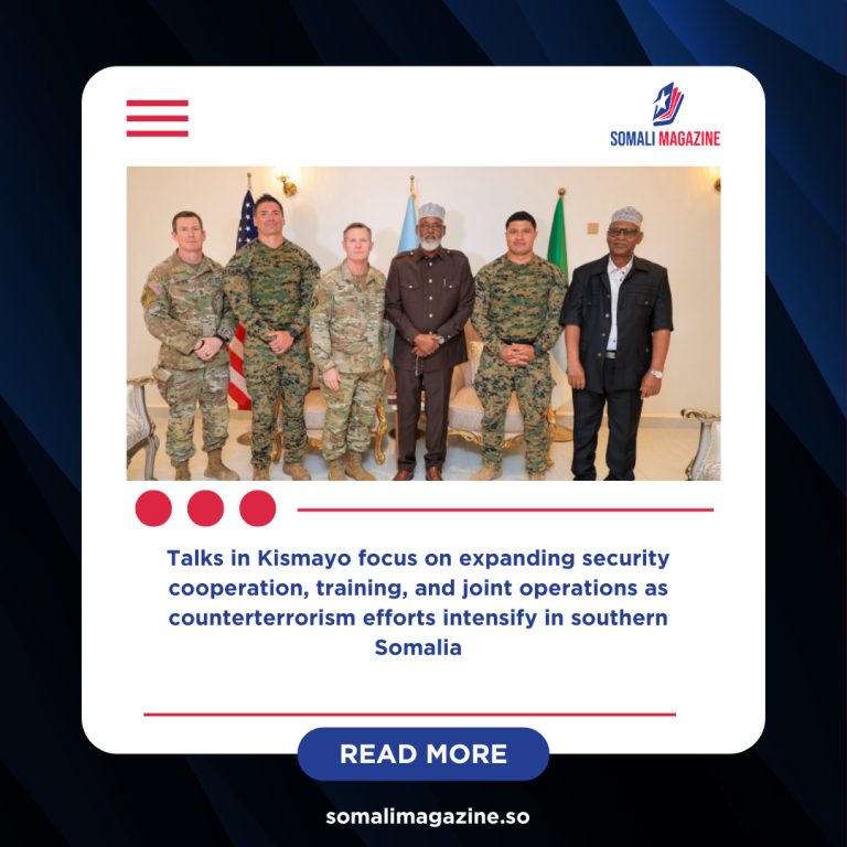 U.S. Special Operations Commander Meets Jubbaland President to Strengthen Fight Against Al-Shabab