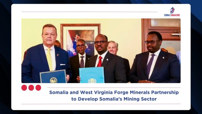 Somalia and West Virginia Forge Minerals Partnership to Develop Somalia’s Mining Sector
