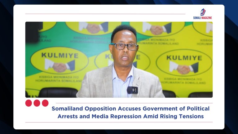 Somaliland Opposition Accuses Government of Political Arrests and Media Repression Amid Rising Tensions