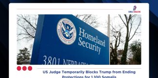 US Judge Temporarily Blocks Trump from Ending Protections for 1,100 Somalis
