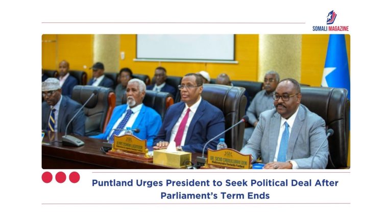 Puntland Urges President to Seek Political Deal After Parliament’s Term Ends