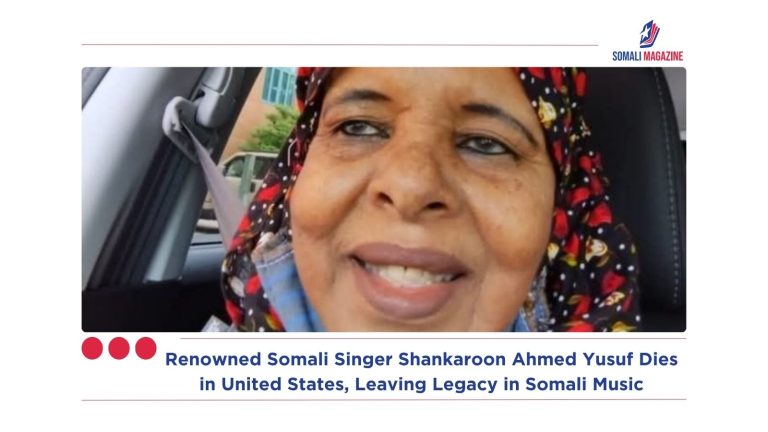 Renowned Somali Singer Shankaroon Ahmed Yusuf Dies in United States, Leaving Legacy in Somali Music