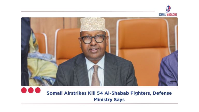 Somali Airstrikes Kill 54 Al-Shabab Fighters, Defense Ministry Says