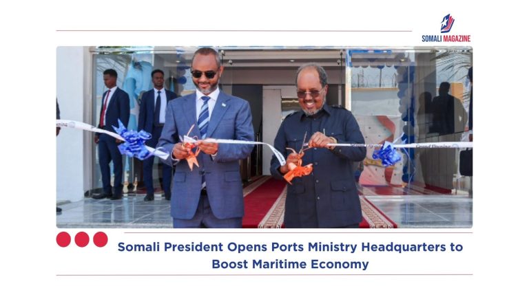 Somali President Opens Ports Ministry Headquarters to Boost Maritime Economy