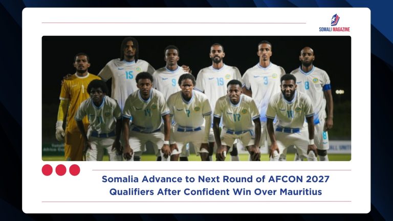 Somalia Advance to Next Round of AFCON 2027 Qualifiers After Confident Win Over Mauritius