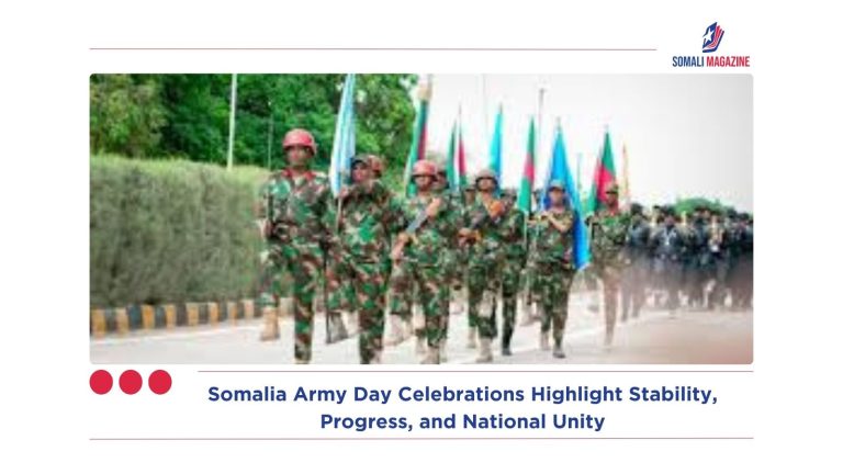 Somalia Army Day Celebrations Highlight Stability, Progress, and National Unity