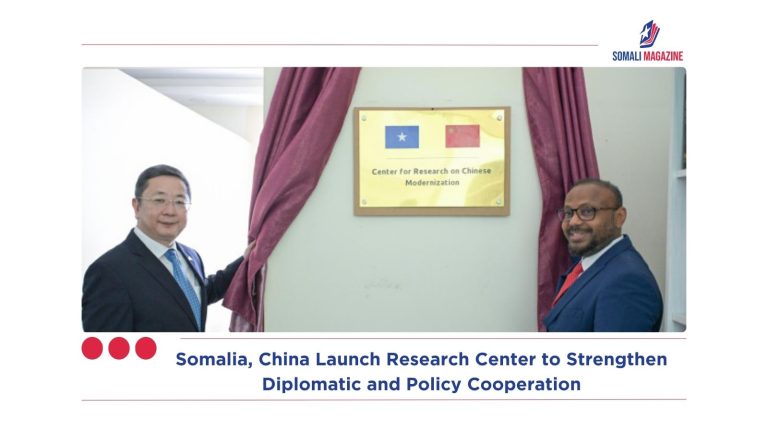Somalia, China Launch Research Center to Strengthen Diplomatic and Policy Cooperation