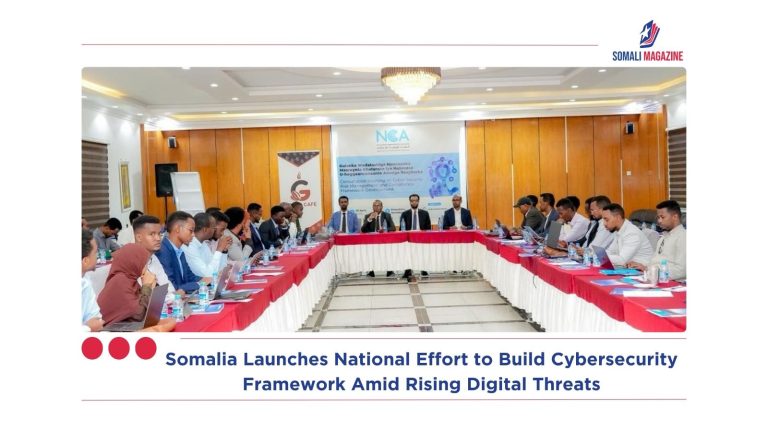Somalia Launches National Effort to Build Cybersecurity Framework Amid Rising Digital Threats