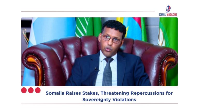 Somalia Raises Stakes, Threatening Repercussions for Sovereignty Violations