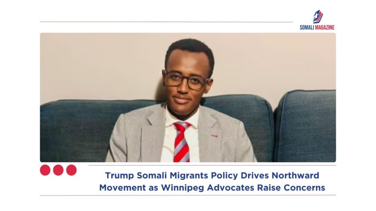 Trump Somali Migrants Policy Drives Northward Movement as Winnipeg Advocates Raise Concerns