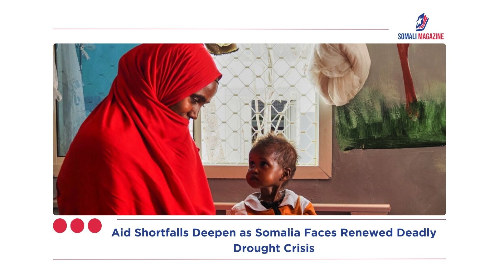 Aid Shortfalls Deepen as Somalia Faces Renewed Deadly Drought Crisis