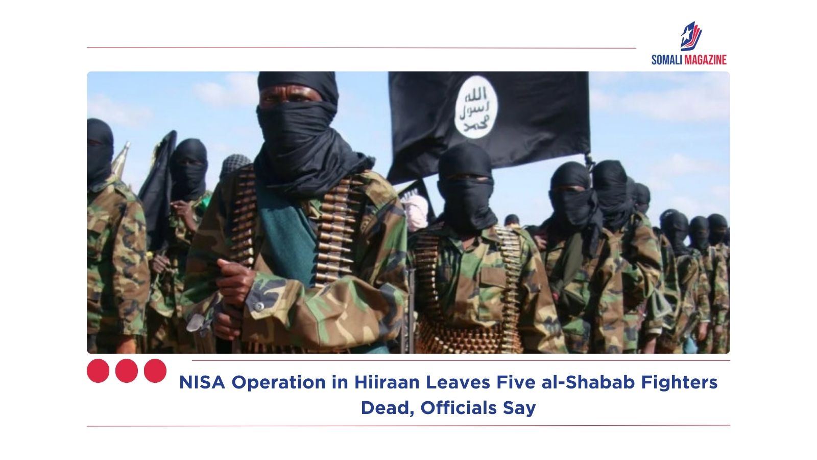 NISA Operation in Hiiraan Leaves Five al-Shabab Fighters Dead, Officials Say