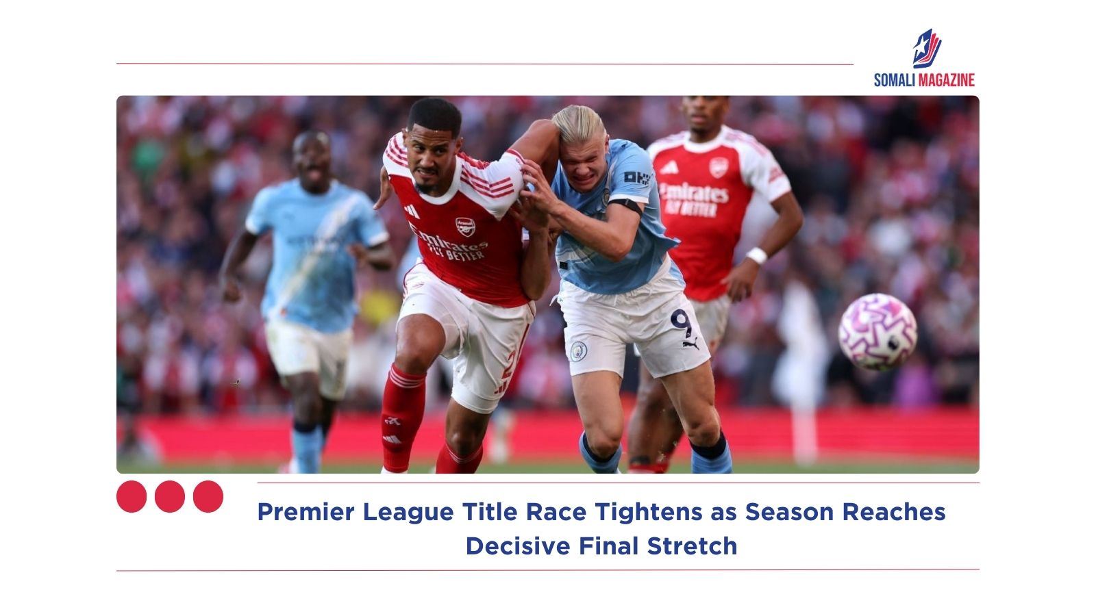 Premier League Title Race Tightens as Season Reaches Decisive Final Stretch