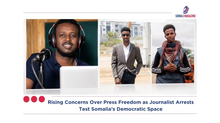 Rising Concerns Over Press Freedom as Journalist Arrests Test Somalia’s Democratic Space